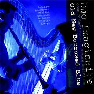 Duo Imaginaire - Debussy, Beethoven, Micháns, Granados, Backofen, Rossini, Lancen - Old New Borrowed Blue flac album