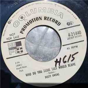 Dusty Owens - Who Do You Think They Would Blame - Forget My Broken Heart flac album