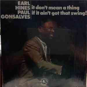 Earl Hines & Paul Gonsalves - It Don't Mean A Thing If It Ain't Got That Swing! flac album