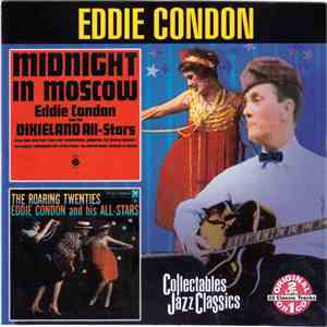 Eddie Condon And His All-Stars - Midnight In Moscow / The Roaring Twenties flac album