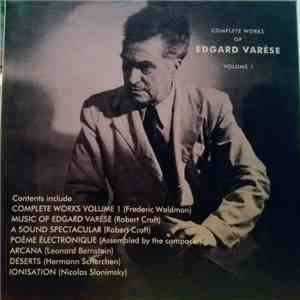 Edgard Varèse - Complete Works Of Edgard Varèse, Volume 1 flac album