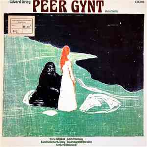 Edvard Grieg, Taru Valjakka, Edith Thallaug, Rundfunkchor Leipzig, Staatskapelle Dresden, Herbert Blomstedt - Peer Gynt Ausschnitte flac album