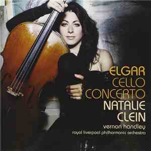 Elgar - Natalie Clein, Vernon Handley, Royal Liverpool Philharmonic Orchestra - Cello Concerto flac album