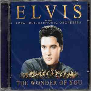Elvis With The Royal Philharmonic Orchestra - The Wonder Of You flac album