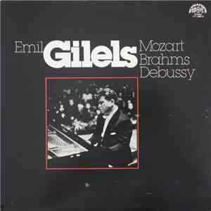 Emil Gilels - Mozart / Brahms / Debussy - Emil Gilels - Mozart Brahms Debussy flac album