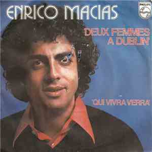 Enrico Macias - Deux Femmes A Dublin / Qui Vivra Verra flac album