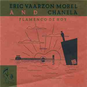 Eric Vaarzon Morel And Chanela - Flamenco De Hoy flac album