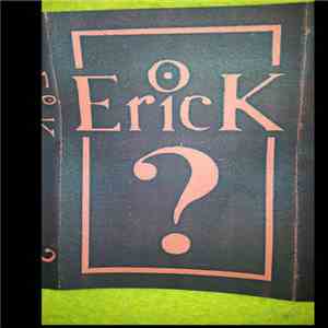 Erick - ? flac album