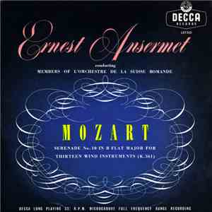 Ernest Ansermet Conducting Members Of L'Orchestre De La Suisse Romande, Mozart - Serenade No. 10 In B Flat Major For Thirteen Wind Instruments (K.361) flac album