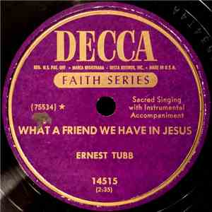 Ernest Tubb - What A Friend We Have In Jesus / The Wonderful City flac album