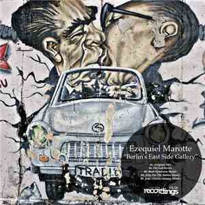 Ezequiel Marotte - Berlin's East Side Gallery flac album