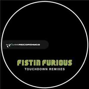 Fistin Furious - Touchdown Remixes flac album