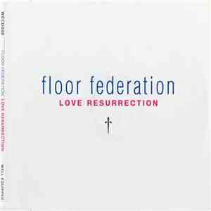Floor Federation - Love Resurrection flac album