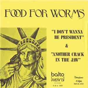 Food For Worms - I Don't Wanna Be President flac album