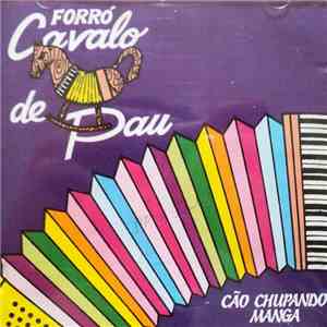 Forró Cavalo de Pau - Cão Chupando Manga flac album