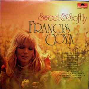 Francis Goya - Sweet & Softly flac album