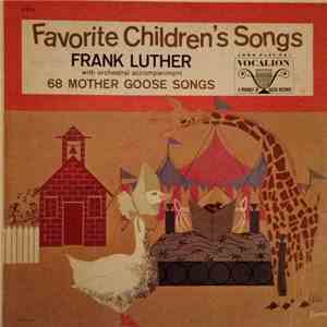 Frank Luther  - Favorite Children's Songs - 68 Mother Goose Songs flac album
