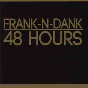 Frank-N-Dank - 48 Hours flac album