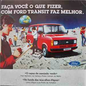 Frei Hermano Da Câmara, Lena D'Água - Faça Você O Que Fizer, Com A Ford Transit Faz Melhor. flac album