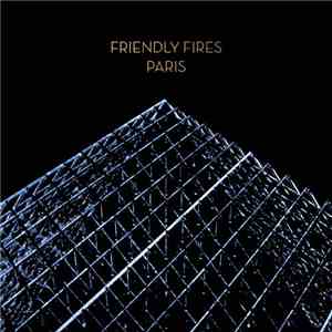 Friendly Fires - Paris flac album