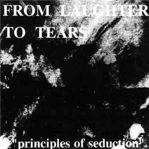 From Laughter To Tears - Principles Of Seduction flac album