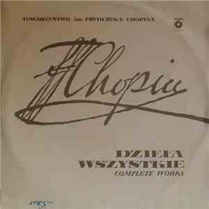 Fryderyk Chopin - Dzieła Wszystkie = Complete Works - Piano Concerto No.1 In E Minor, Op.11 flac album