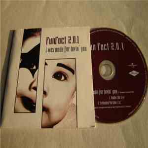 Fun Fact 2.0.1 - I Was Made For Lovin' You flac album