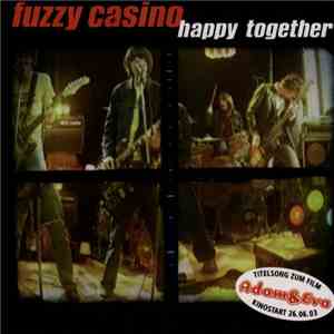 Fuzzy Casino - Happy Together flac album