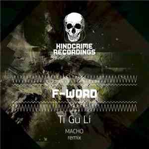 F-Word - Ti Gu Li flac album