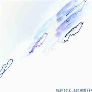 Gale Talk - Bad Girls EP flac album