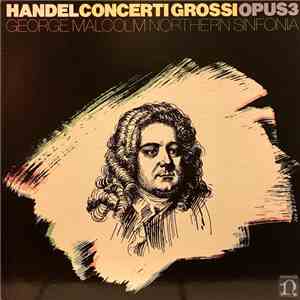George Malcolm, Northern Sinfonia - Handel Concerti Grossi Opus 3 flac album