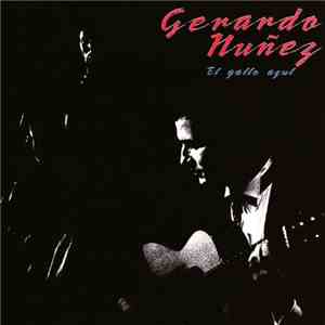 Gerardo Nuñez - El Gallo Azul flac album