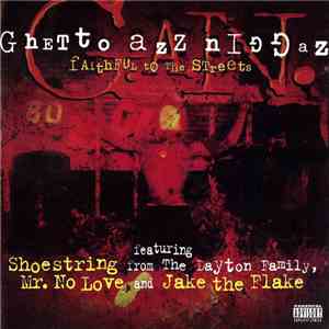 Ghetto Azz Niggaz - Faithful To The Streets flac album