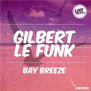 Gilbert Le Funk - Bay Breeze flac album