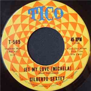 Gilberto Sextet - Trata De Querer / Jet My Love (Micaela) flac album