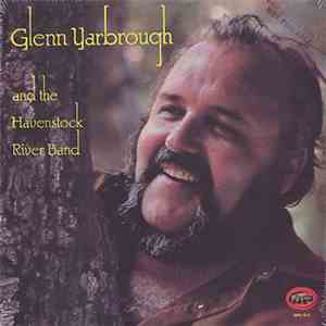 Glenn Yarbrough & The Havenstock River Band - Glenn Yarbrough & The Havenstock River Band flac album
