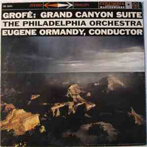 Grofé, Eugene Ormandy / The Philadelphia Orchestra - Grand Canyon Suite flac album