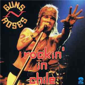 Guns N' Roses - Rockin' In Chile flac album