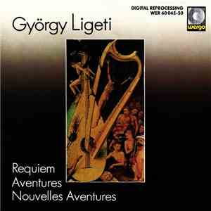 György Ligeti - Requiem / Aventures / Nouvelles Aventures flac album