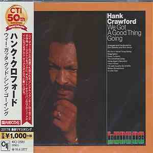 Hank Crawford - We Got A Good Thing Going flac album