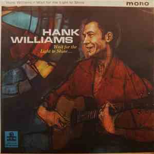 Hank Williams - Wait For The Light To Shine flac album