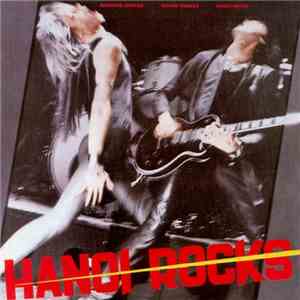 Hanoi Rocks - Bangkok Shocks, Saigon Shakes, Hanoi Rocks flac album