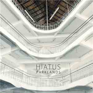 Hiatus  - Parklands flac album