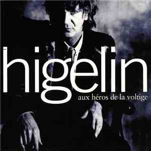 Higelin - Aux Héros De La Voltige flac album