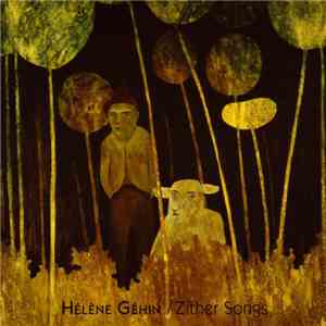 Hélène Géhin - Zither Songs flac album