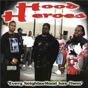 Hood Heroes - Every Neighborhood Has Them flac album