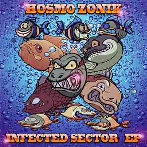 Hosmo Zonik - Infected Sector EP flac album