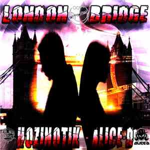 Hozinotik & Alice-D - London Bridge flac album