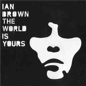 Ian Brown - The World Is Yours flac album