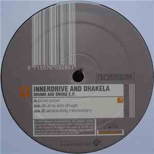 Innerdrive & Dhakela - Drums Are Drugs E.P. flac album